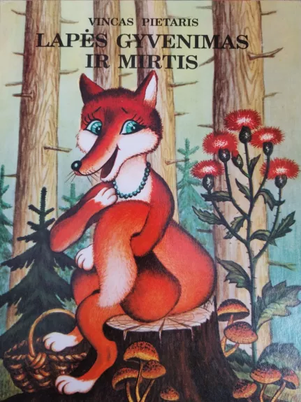 Lapės gyvenimas ir mirtis