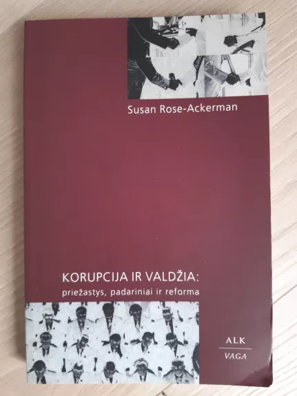 Korupcija ir valdžia: priežastys, padariniai ir reforma
