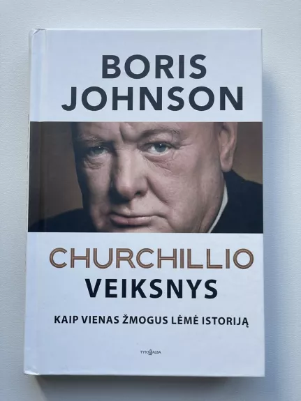 Churchillio veiksnys. Kaip vienas žmogus lėmė istoriją