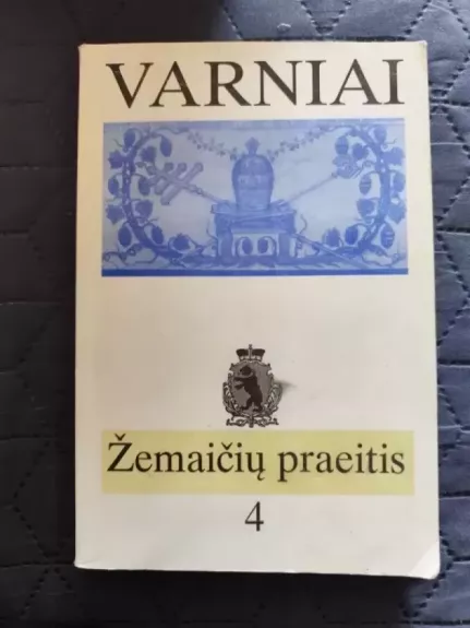 Žemaičių praeitis 4 (Varniai)