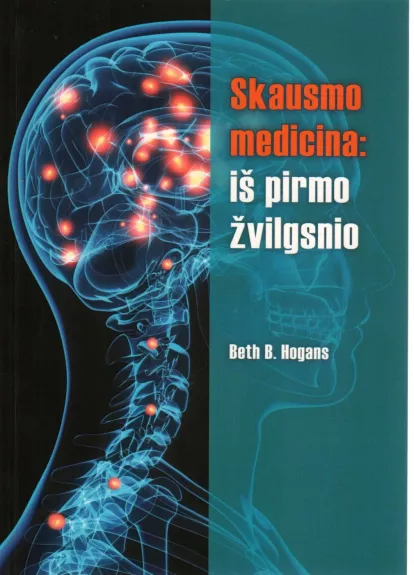 Skausmo medicina: iš pirmo žvilgsnio