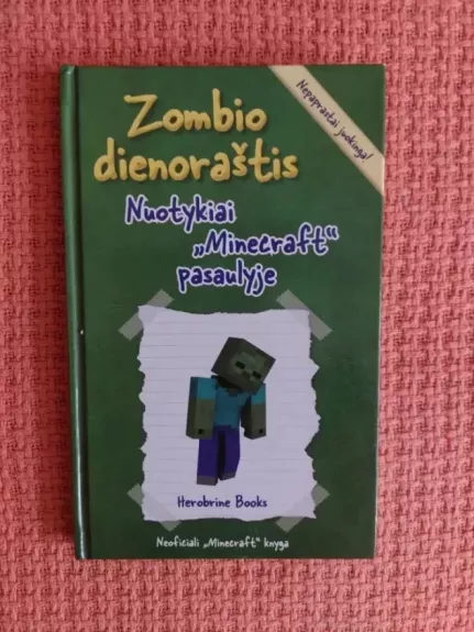 Zombio dienoraštis. Nuotykiai „Minecraft“ pasaulyje