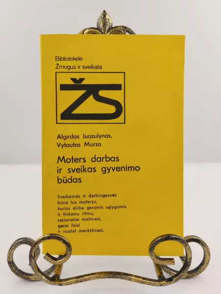 Moters darbas ir sveikas gyvenimo būdas