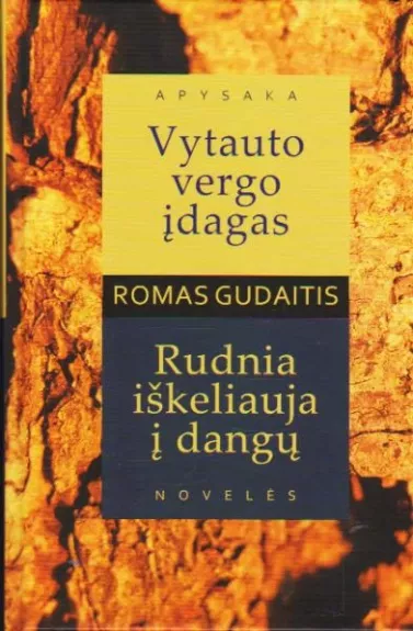 Vytauto vergo įdagas. Rudnia iškeliauja į dangų