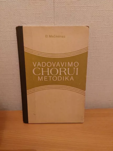 Vadovavimo chorui metodika: Vidurinių mokyklų muzikos mokytojams, saviveiklinių chorų vadovams.