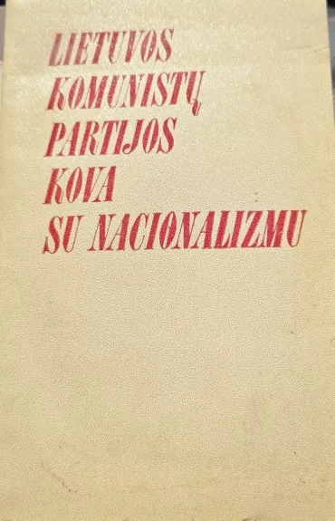 Lietuvos Komunistų partijos kova su nacionalizmu