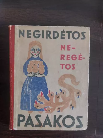 Negirdėtos neregėtos pasakos