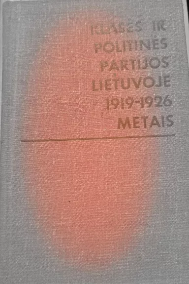 Klasės ir politinės partijos Lietuvoje 1919-1926 metais