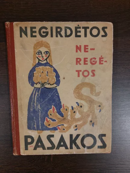 Negirdėtos neregėtos pasakos