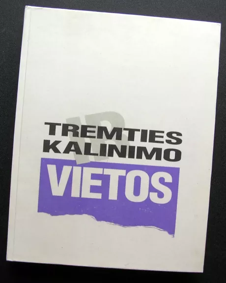Tremties ir kalinimo vietos