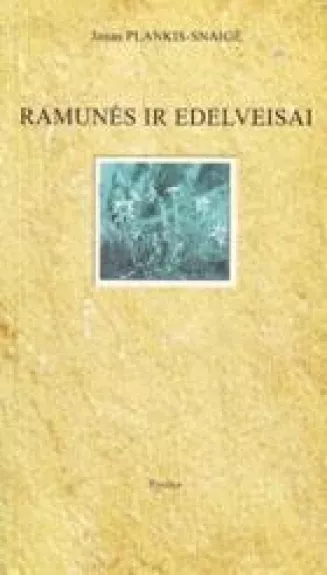 Ramunės ir edelveisai