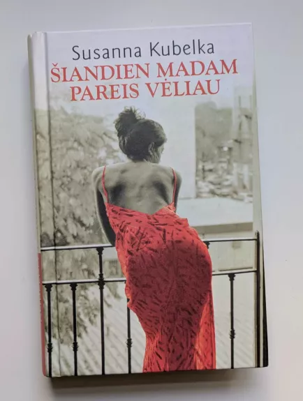 Šiandien madam pareis vėliau