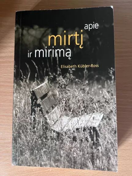 Apie mirtį ir mirimą - Elisabeth Kubler-Ross, knyga 1