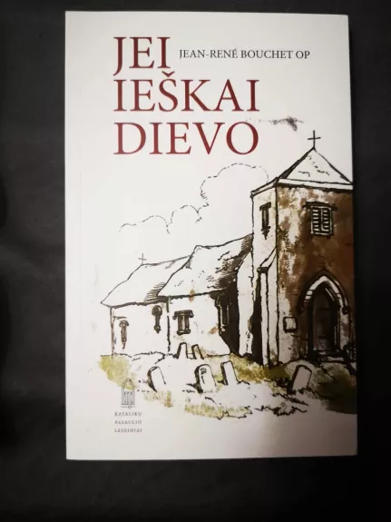 Jei ieškai Dievo