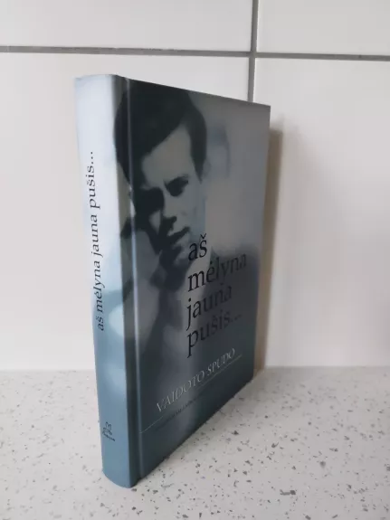 Aš mėlyna jauna pušis...Vaidoto Spudo dienoraščiai, laiškai, eilės, prisiminimai apie jį