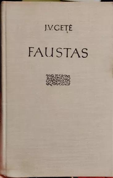 Faustas - J.V.GETĖ, knyga 1