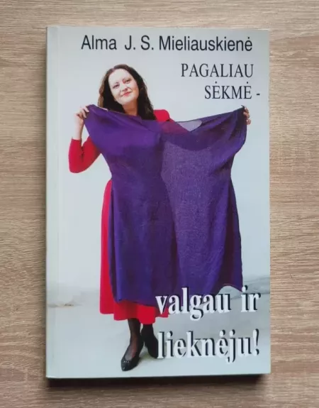 Pagaliau sėkmė-valgau ir lieknėju