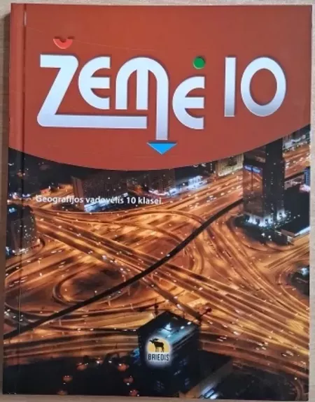 Žemė 10. Geografijos vadovėlis 10 klasei (ATNAUJINTAS)