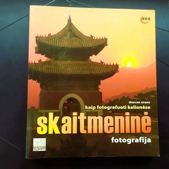 Skaitmeninė fotografija. Kaip fotografuoti kelionėse