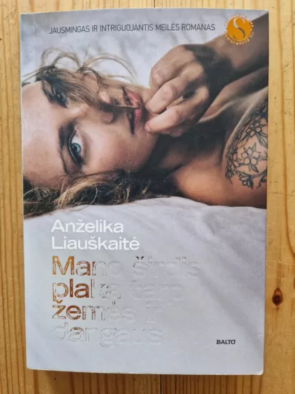 Mano širdis plaka tarp žemės ir dangaus