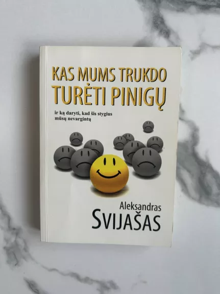 Kas mums trukdo turėti pinigų