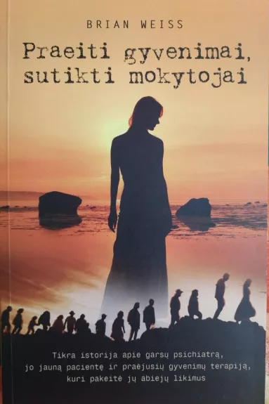 Praeiti gyvenimai, sutikti mokytojai