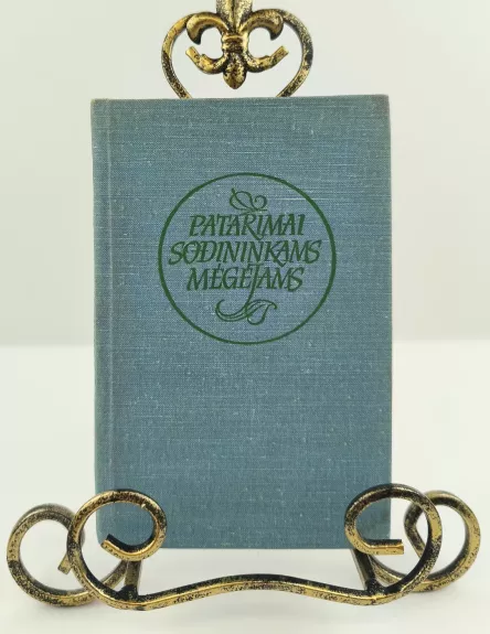 Patarimai sodininkams mėgėjams