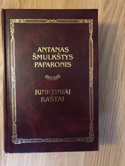Rinktiniai raštai. Antanas Šmulkštys Paparonis