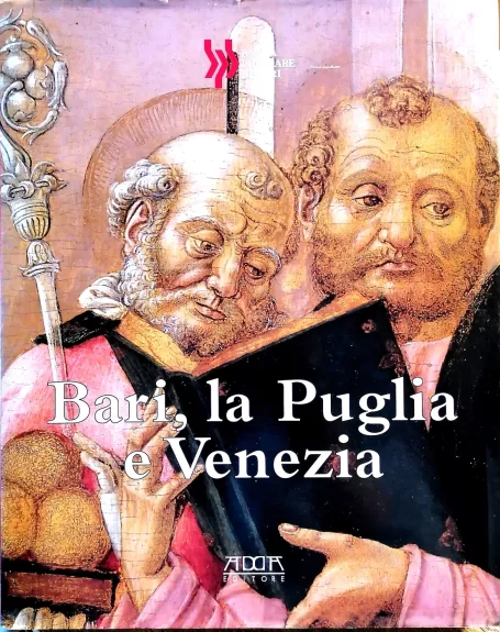 Bari, la Puglia e Venezia. Storia di destini incrociati