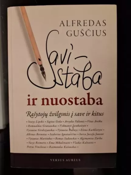 Savistaba ir nuostaba: rašytojų žvilgsnis į save ir kitus