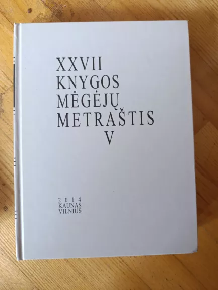 XXVII knygos mėgėjų metraštis IV dalis