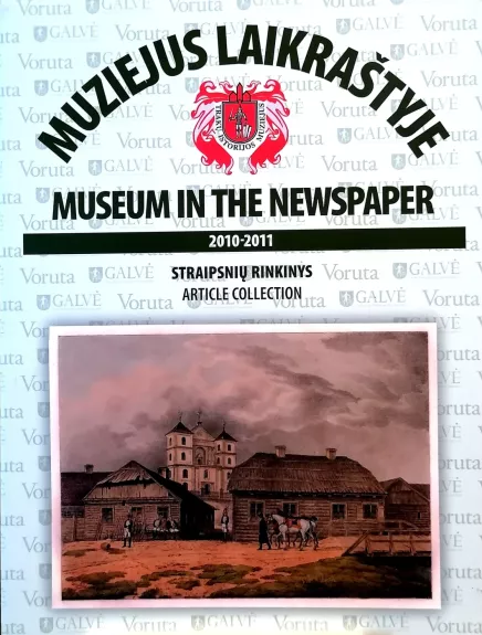 Muziejus laikraštyje / Museum in the newspaper 2010-2011. Staipsnių rinkinys