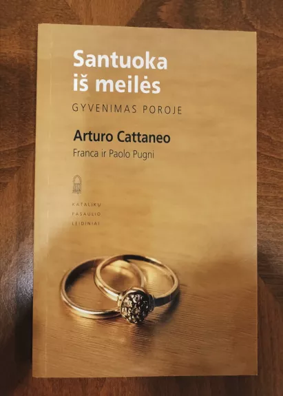 Santuoka iš meilės, gyvenimas poroje