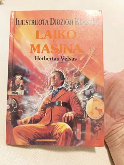 Laiko mašina. Iliustruota didžioji klasika