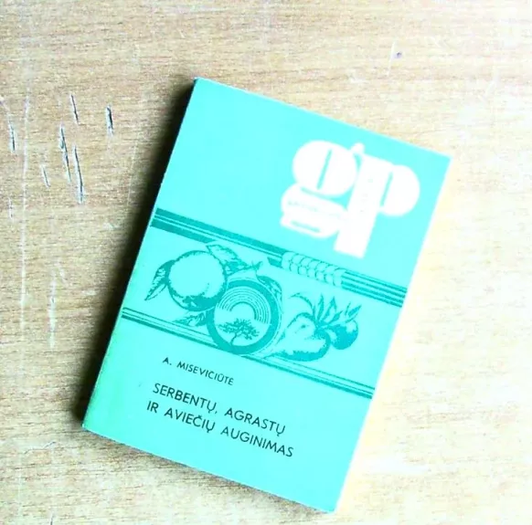 Serbentų, agrastų ir aviečių auginimas