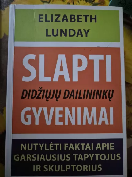 Slapti didžiųjų dailininkų gyvenimai