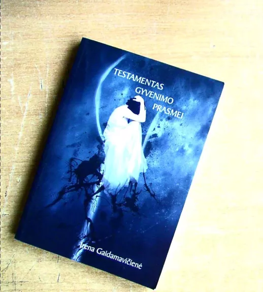 Testamentas gyvenimo prasmei. Eilėraščiai