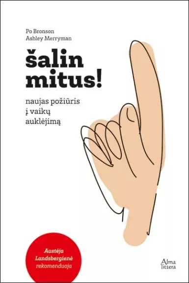 Šalin mitus! Naujas požiūris į vaikų auklėjimą