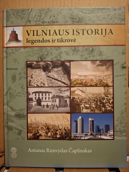 Vilniaus istorija: legendos ir tikrovė
