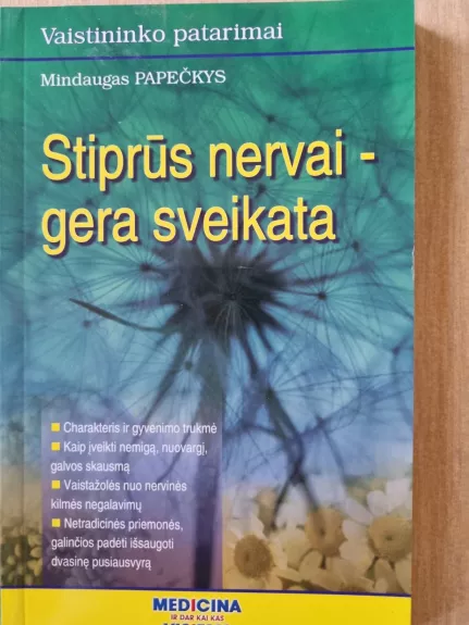 Stiprūs nervai-gera sveikata