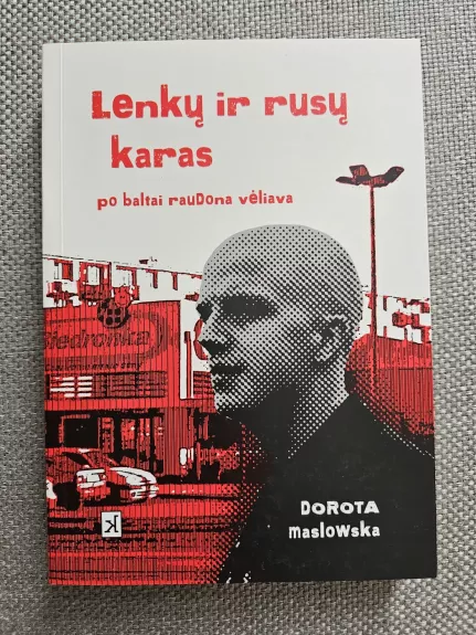 Lenkų ir rusų karas po baltai raudona vėliava