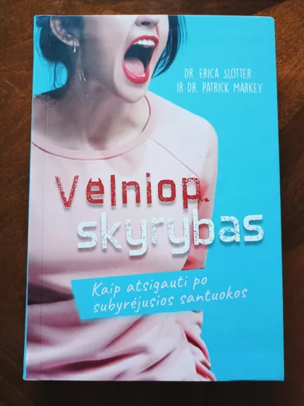 Velniop skyrybas. Kaip atsigauti po subyrėjusios santuokos