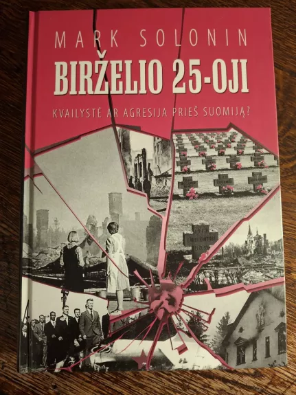 Birželio 25-oji. Kvailystė ar agresija prieš Suomiją?