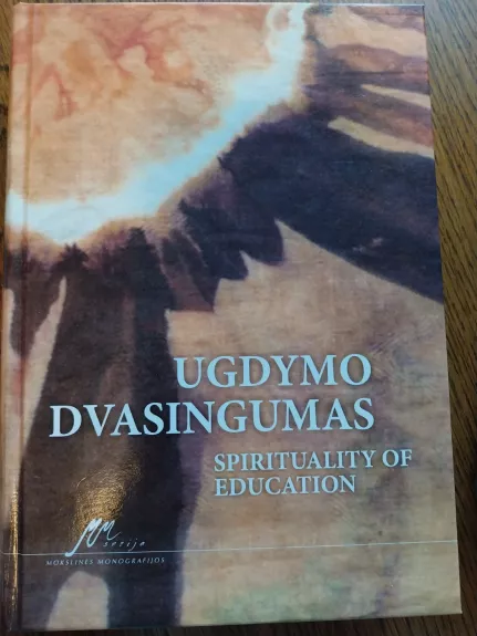 Ugdymo dvasingumas Spirituality of education