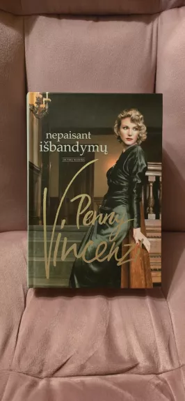 Nepaisant išbandymų