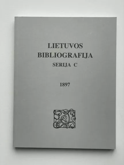 Lietuvos bibliografija Serija C 1897