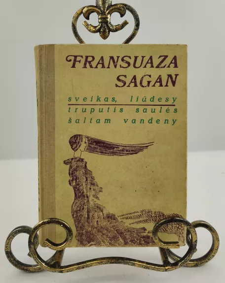 Sveikas, liūdesy. Truputis saulės šaltam vandeny