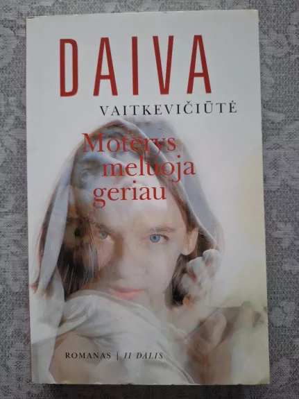 Moterys meluoja geriau II