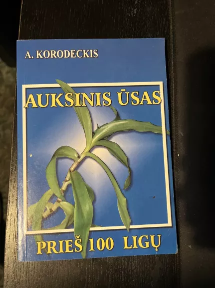 Auksinis ūsas prieš 100 ligų