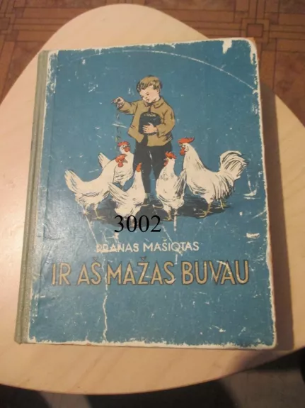 Ir aš mažas buvau